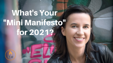 What’s Your “Mini Manifesto” for 2021?