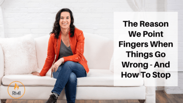 Why We Blame…And How To Stop It
